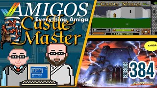 Be the Castle Master of your domain! Amigos: Everything Amiga Podcast 384