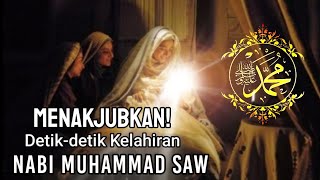 Download lagu Detik detik kelahiran Nabi Muhammad SAW || 7 peristiwa menakjubkan mp3