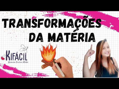Transformações Físicas X Transformações Químicas (Fácil)