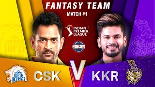 CSK vs KOL Fantasy Team, Chennai Super Kings vs Kolkata Knight Riders, IPL T20,CSK vs KKR, IPL T20.
