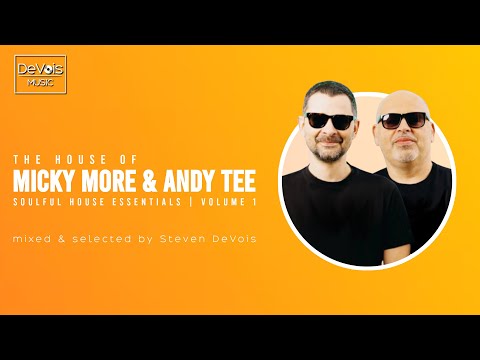 The House Of Micky More & Andy Tee (Soulful House Essentials | Volume 1)