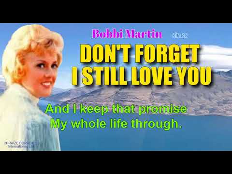 DON'T FORGET I STILL LOVE YOU - Sung by:  Bobbi Martin (with Lyrics)