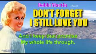 DON&#39;T FORGET I STILL LOVE YOU - Sung by:  Bobbi Martin (with Lyrics)