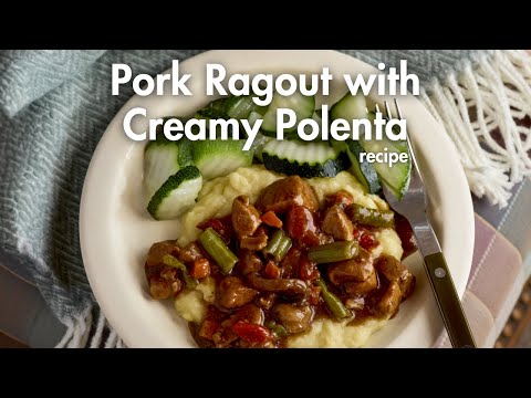 Pork Ragout with Creamy Polenta