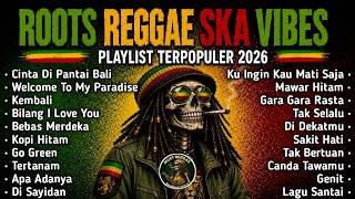 Download lagu ROOTS REGGAE SKA VIBES FULL ALBUM 2026 - Musik Santai Terpopuler Paling Enak Didengar mp3