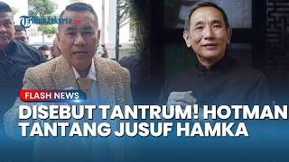 Panas! Hotman Paris Tantang Jusuf Hamka, Tersulut Disebut Tantrum soal Putusan Hary Tanoe