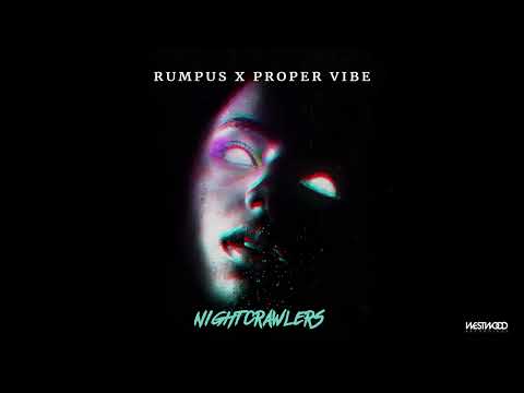 Rumpus x Proper Vibe - Nightcrawlers