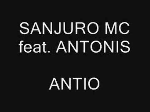 Sanjuro mc feat. Antonis - Antio
