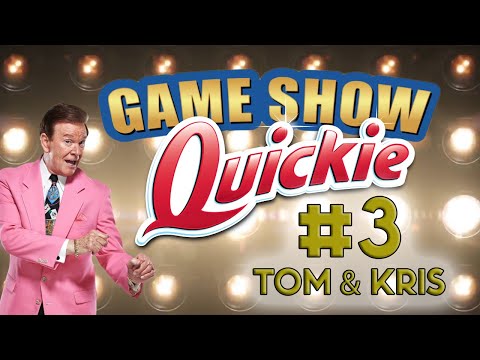 Game Show Quickies