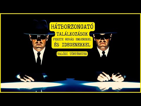 Hátborzongató Találkozások Fekete Ruhás Emberekkel és Idegenekkel