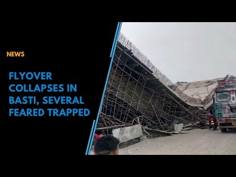 Under-construction flyover collapses in UP’s Basti, several feared trapped