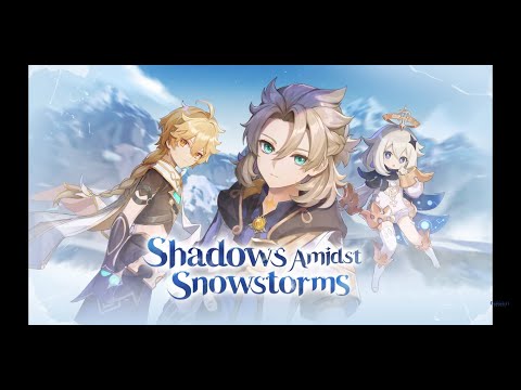 The Shadows Deepen | Shadows Amidst Snowstorms Act II | Genshin Impact