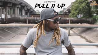Lil Wayne - pull up