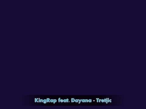 KingRap feat. Dayana - Tretjic