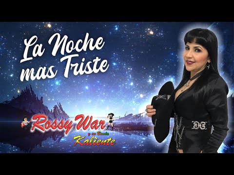 ROSSY WAR, LA NOCHE MAS TRISTE (Tito Mauri) video oficial