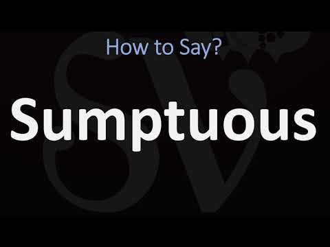 How to Pronounce Sumptuous? (CORRECTLY)