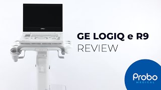 GE LOGIQ e R9 Portable Ultrasound Review | Features, Performance & Expert Insights