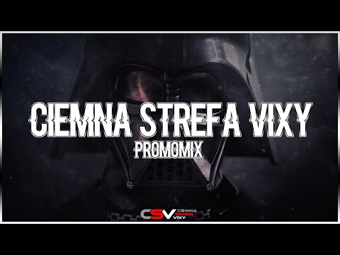[PROMOMIX] - CIEMNA STREFA VIXY