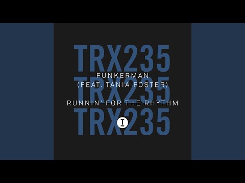 Runnin' For The Rhythm (feat. Tania Foster) (Extended Mix)