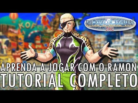 Aprenda a jogar com o Ramon - TUTORIAL COMPLETO KOF 2002
