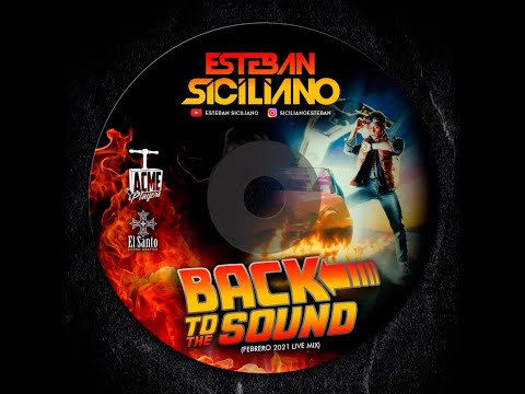 Esteban Sicliano - Back To The Sound (febrero 2021 live mix)