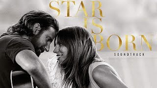 A Star Is Born Soundtrack Tracklist