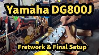 Yamaha FG800J | Fretwork & Final Setup