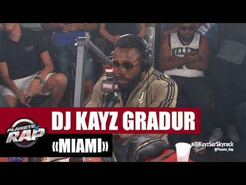 Dj Kayz "Miami" Feat. Gradur #PlanèteRap