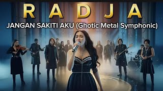 Download lagu RADJA - JANGAN SAKITI AKU | Cover Ghotic Metal Symphonic mp3