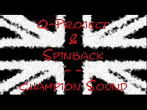 Q-Project & Spinback : Champion Sound (Drum and bass)