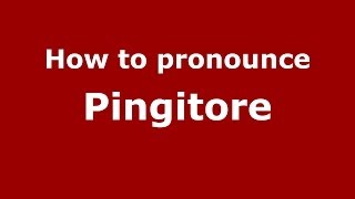 How to pronounce Pingitore
