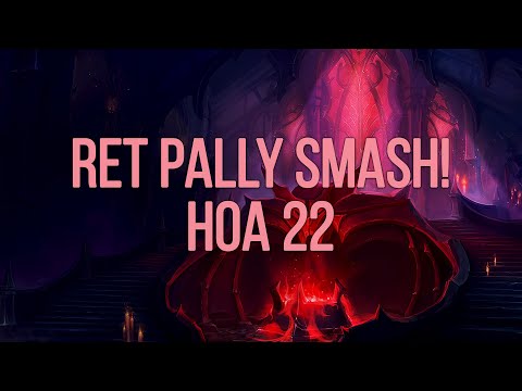 Retribution Paladin Smash! 🧛 Halls of Atonement +22