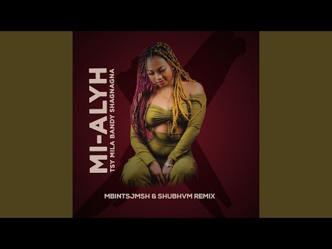 Tsy Mila Bandy Shagnagna (MbintsJmsh & Shubhvm Remix)