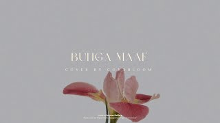 Download lagu The Lantis - Bunga Maaf (Cover by @gonebloom) mp3