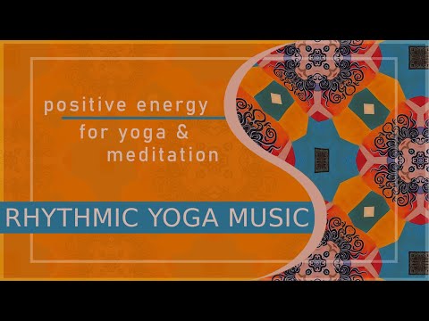 Rhythmic Yoga Music | POSITIVE ENERGY | Yoga Background Music | MEDITATION | Sounds of India