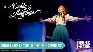 "The Secret of Happiness"- Daddy Long Legs Sneak Peek | The Phoenix Theatre Company