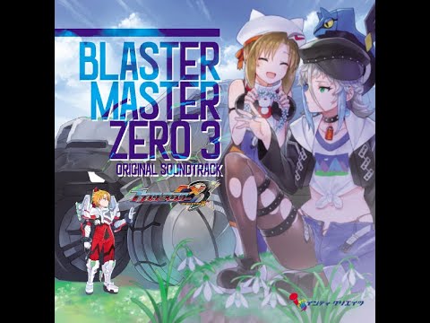 The Pinnacle of Man and Machine - Blaster Master Zero 3 Original Soundtrack