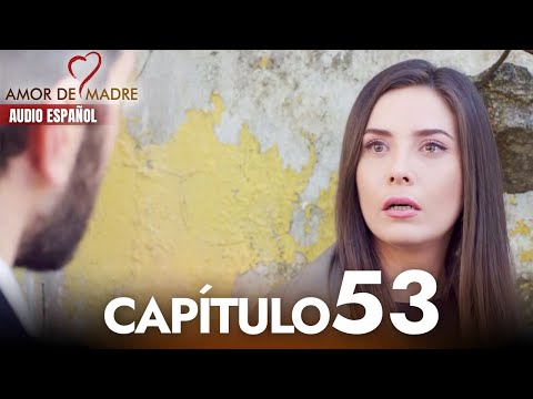 Amor de Madre Capitulo 53 Completo en Español - Serie Turca Doblada al Español | Canım Annem