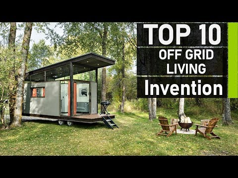 Top 10 Best Off-grid Living Inventions You Should Have