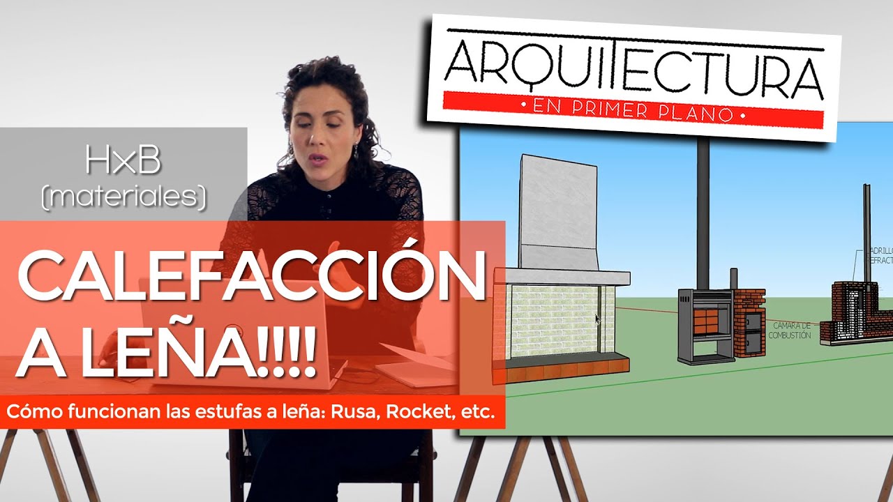 CALEFACCIÓN A LEÑA! - COMPARATIVA DE ESTUFAS ROCKET - ESTUFA RUSA - TROMEN - ARQUITECTURA