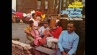 Milt Jackson  - And The Hip String Quartet ( Full Album )