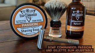 Tuesday Morning Shave - Soap Commander Passion w/ Aftershave and Gillette Slim Adjustable