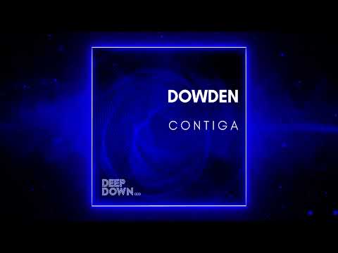 PREMIERE: Dowden - Contiga (Original Mix) [Deep Down Music]