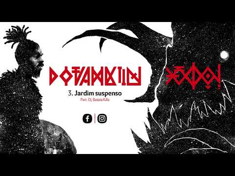 03 – Jardim Suspenso – Eloy Polemico - part Dj Batata Killa