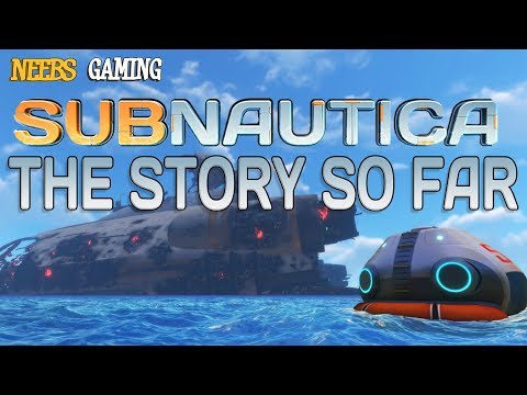 SUBNAUTICA EPISODES 1 - 22