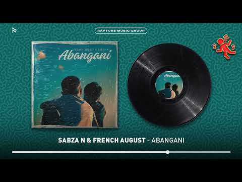 Sabza N & French August - Abangani (Official Audio)