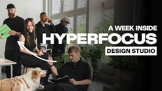 Inside Hyperfocus: How a Global Design Studio Really Works (Full Behind the Scen
