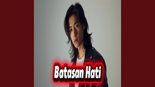 Download lagu Batasan Hati mp3