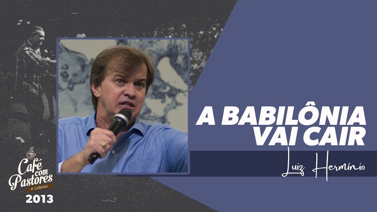 Luiz Hermínio | A Babilônia Vai Cair