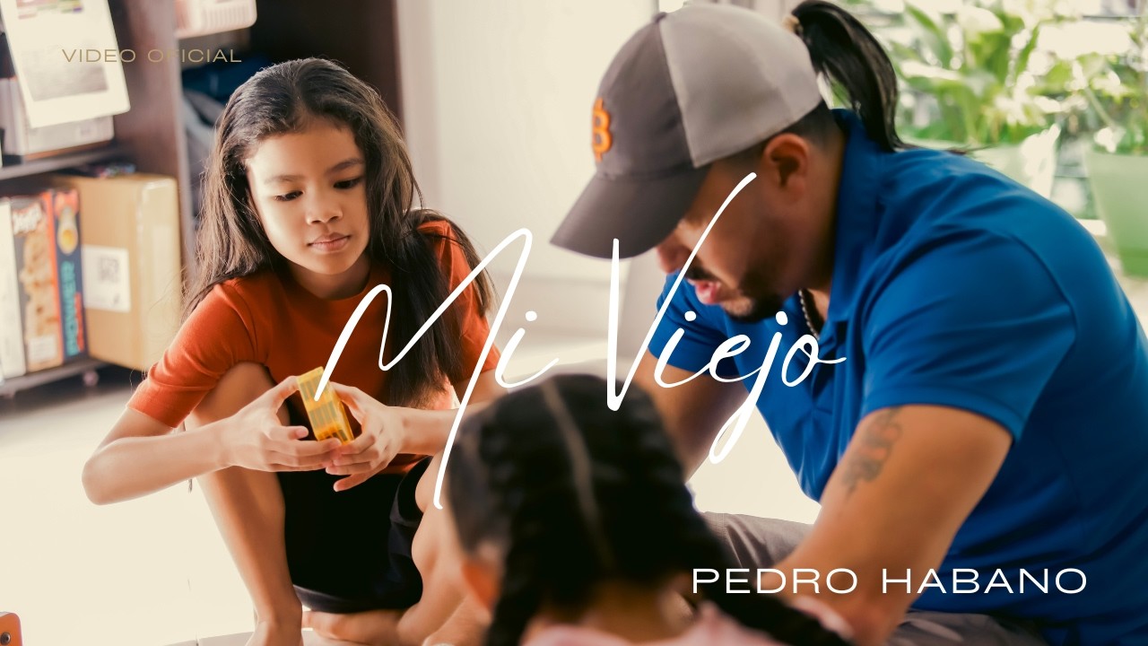 Mi Viejo — Pedro Habano (Video Oficial)